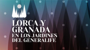 Lorca y Granada en los Jardines del Generalife