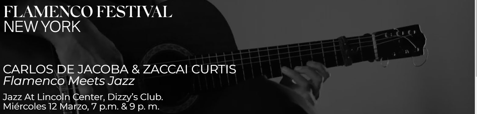 CARLOS DE JACOBA & ZACCAI CURTIS Flamenco Meets Jazz